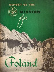 Food and Agriculture Organization of the UN  Report of the Fao Mission for Poland 