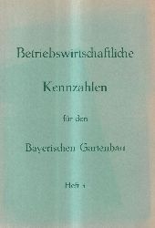 Bayerischer Grtnereiverband (Hsg.)  Betriebswirtschaftliche Kennzahlen fr den Bayerischen Gartenbau 