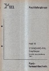 Schaub-Lorenz SEL  Fachlehrgnge Farbfernsehtechnik Hefte 16, 17 und 18 - Standard-PAL 