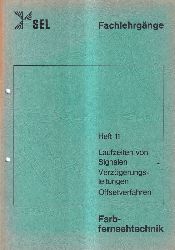 Schaub-Lorenz SEL  Fachlehrgnge Farbfernsehtechnik Heft 11 - Laufzeiten von Signalen 