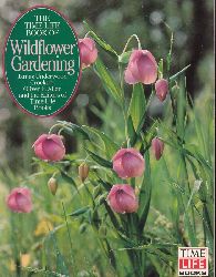 Underwood Crocket,James and Oliver E.Allen  Wildflower Gardening 