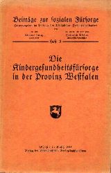 Jung,Bruno+Heinrich Weber (Hsg.)  Die Kindergesundheitsfrsorge in der Provinz Westfalen 