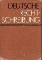 Bauerfeind,Otto+K.Rsel+E.Schchner+weitere  Deutsche Rechtschreibung 