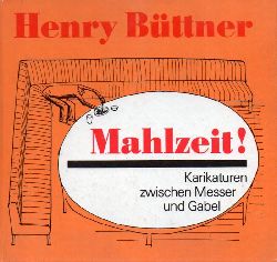Bttner,Henry  Mahlzeit! 