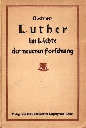 Boehmer,Heinrich  Luther im Lichte der neueren Forschung 