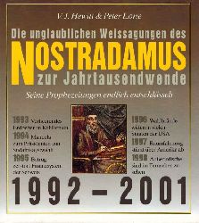 Hewitt,V.J. und Peter Lorie  Die unglaublichen Weissagungen des Nostradamus zur Jahrtausendwende 
