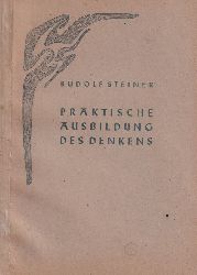 Steiner,Rudolf  Praktische Ausbildung des Denkens 