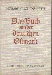 Suchenwirth,Richard  Das Buch von der deutschen Ostmark 