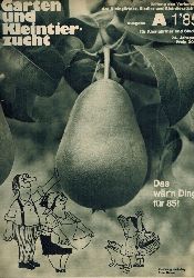 Garten und Kleintierzucht  Garten und Kleintierzucht 24.Jahrgang 1985 Ausgabe A Heft 1-15 