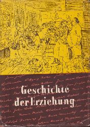 Gnther,Karl-Heinz und F.Hofmann und andere  Geschichte der Erziehung 