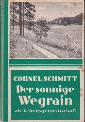 Schmitt,Cornel  Der sonnige Wegrain als Lebensgemeinschaft 