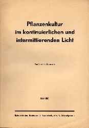 Gmeiner,Friedrich  Pflanzenkultur im kontinuierlichen und intermittierenden Licht 