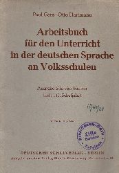 Garz,Paul und Otto Hartmann  Arbeitsbuch fr den Unterricht in der deutschen Sprache an Volksschule 