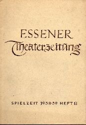Bhnen der Stadt Essen  Essener Theaterzeitung Spielzeit 1938-39, 6.Jahrgang Heft 11 