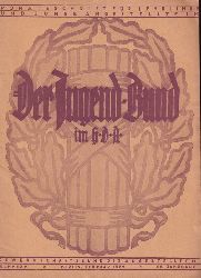 Gewerkschaftsbund der Angestellten  Der Jugend-Bund im G.D.A. 22. Jahrgang 1929 Hefte 2, 7-9 und 11 