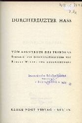 Weckerling,Rudolf (Hrsg.)  Durchkreuzter Hass. Vom Abenteuer des Friedens 