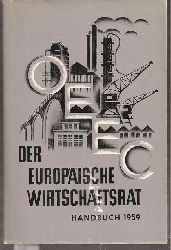 Bundesministerium fr Wirtschaft (Hrsg.)  Der Europische Wirtschaftsrat OEEC. Handbuch 1959 
