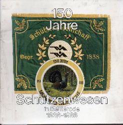 Schtzengesellschaft Bemerode von 1838 e.V.  Festschrift 150 Jahre Schtzengesellschaft Bemerode von 1838 e.V. 