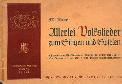 Wolter,Willi  Allerlei Volkslieder zum Singen und Spielen 