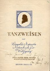 Heyden,Reinhold (Hsg.)  Tanzweisen aus Leopold Mozarts Notenbuch fr Wolfgang 