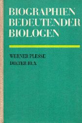 Plesse,Werner+Dieter Rux  Biographien bedeutender Biologen 