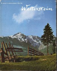 Henneberger,Rudolf  Wetterstein.Krone und Juwel der bayerischen Berge 