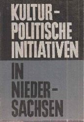 Wiechert,Karl(Hsg)  Kulturpolitische Initiativen in Niedersachsen 