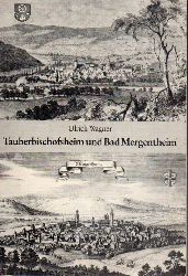 Wagner,Ulrich  Tauberbischofsheim und Bad Mergentheim 