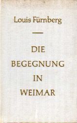 Weimar: Frnberg,Louis  Die Begegnung in Weimar 
