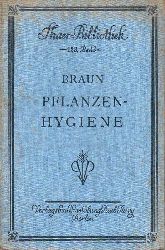 Braun,Hans  Pflanzenhygiene.Richtlinien und praktische Manahmen zur 