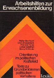 Bernhardt,Walter u.  Orientierung im politischen Krftefeld.Texte zu Grundproblemen politis 