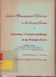 United States Information Service  Labor - Management Relations in the United States 