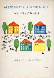 Ernst Klett Verlag Stuttgart (Hrsg.)  Arbeitsheft zur Rechenfibel Neues Rechnen 