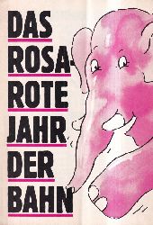 Bundesbahn-Werbeamt  Das Roserote Jahr der Bahn 