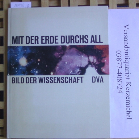 Haber, Dr. Heinz (Hrsg.)  Mit der Erde durchs All. Bild der Wissenschaft. 