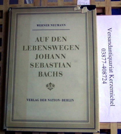 Neumann, Werner  Auf den Lebenswegen Johann Sebastian Bachs 