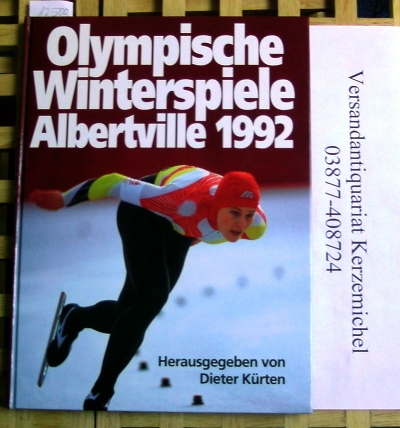 Kürten, Dieter (Hrsg.)  Olympische Winterspiele Albertville 1992 