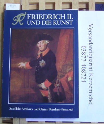   Friedrich II. und die Kunst. Ausstellung zum 200. Todestag. 2 Bände 