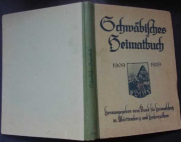 Hrsg. Bund für Heimatschutz in Württemberg und Hohenzollern    Schwäbisches Heimatbuch 1909 - 1929   