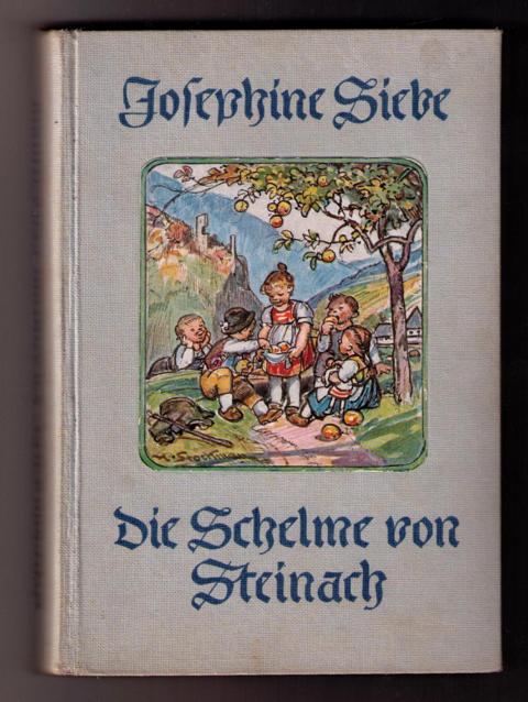 Siebe, Josephine -   Stockmann , Ernst    Die Schelme von Steinach  
