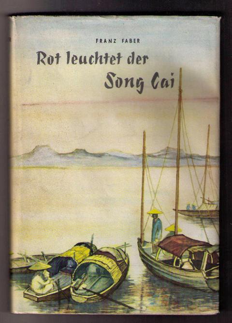 Faber, Franz    Rot leuchtet der Song Cai   