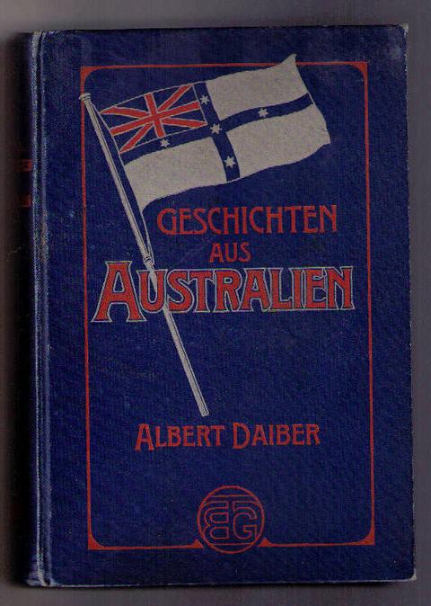 Daiber,Albert    Geschichten aus Australien   