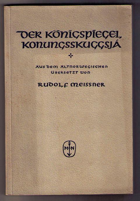 Meissner , Rudolf   Der Könisspiegel Konungsskuggsja  
