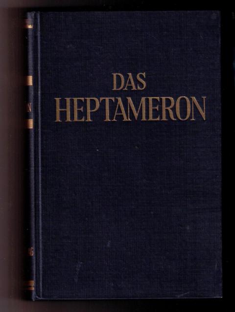 Hrsg. Luckenwald , Hans -  Weber , Fritz    Das Heptameron  