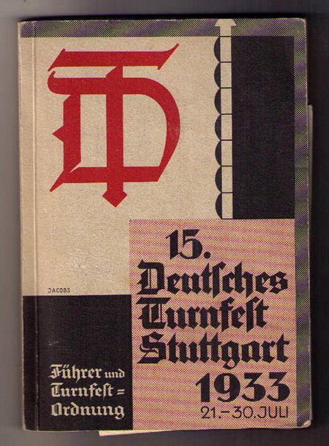 Hrsg  Turnausschuß   Führer und Turnfestordnung zum  15.  Deutsche Turnfest in  Stuttgart 1933   