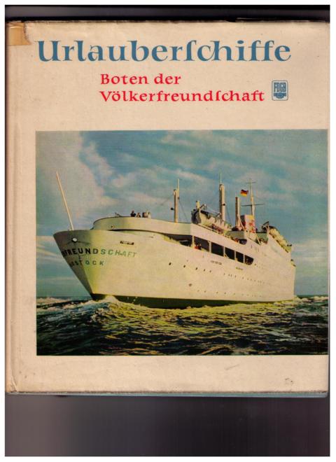 Hrsg. Krull , Karlheinz   Urlauberschiff - Boten der Völkerfreundschaft   