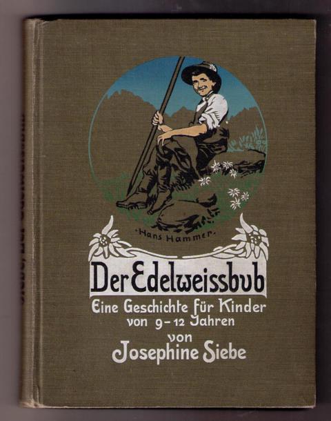 Siebe , Josephine - Hammer , Hans    Edelweißbub  