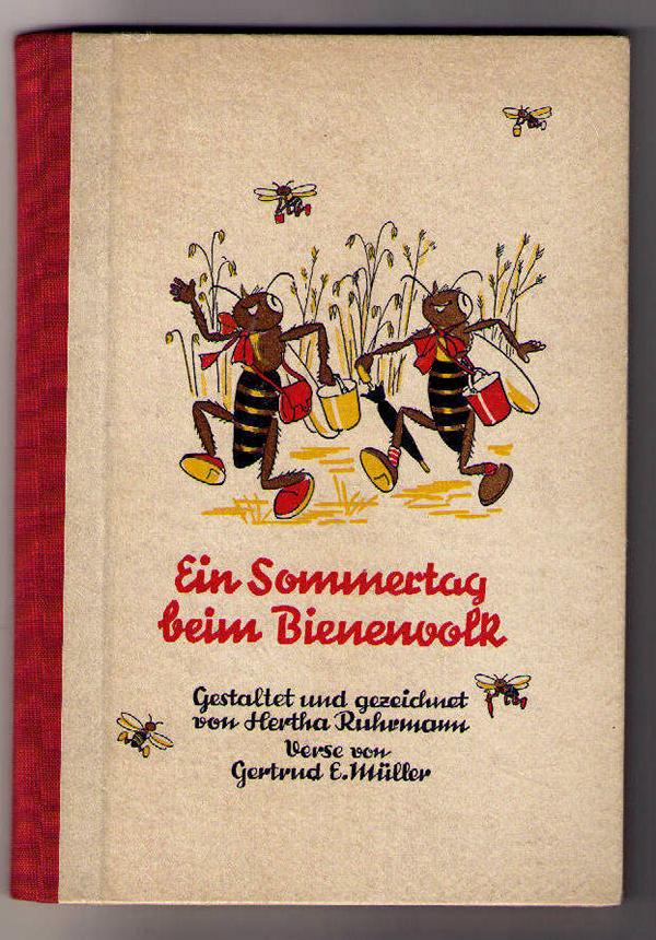 Müller , Gertrud -  Ruhrmann , Hertha     Ein Sommertag beim Bienenvolk   