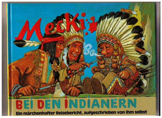 Petersen , Professor Wilhelm    Mecki bei  den Indianern   