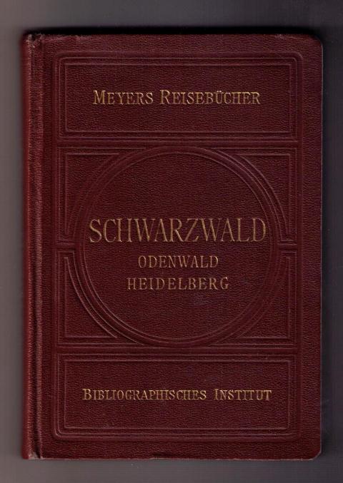 Meyers Reisebücher   Schwarzwald , Odenwald , Heidelberg und Stuttgart  